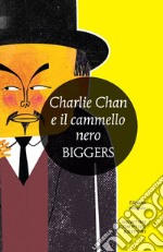 Charlie Chan e il cammello nero. E-book. Formato EPUB ebook