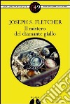 Il mistero del diamante giallo. E-book. Formato EPUB ebook di Joseph S. Fletcher