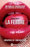 La febbre. E-book. Formato Mobipocket ebook