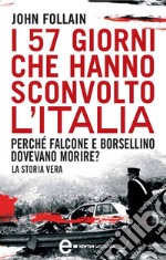 I 57 giorni che hanno sconvolto l'Italia. E-book. Formato EPUB ebook