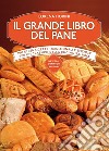 Il grande libro del pane. E-book. Formato EPUB ebook