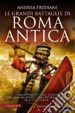 Le grandi battaglie di Roma antica. E-book. Formato EPUB ebook