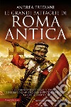 Le grandi battaglie di Roma antica. E-book. Formato Mobipocket ebook