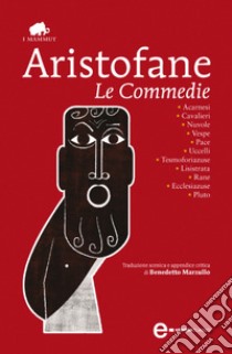 Le commedie. E-book. Formato EPUB ebook di Aristofane