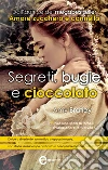 Segreti, bugie e cioccolato. E-book. Formato Mobipocket ebook di Amy Bratley