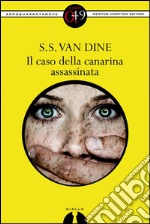 Il caso della canarina assassinata. E-book. Formato EPUB ebook