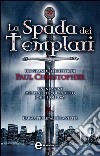 La spada dei templari. E-book. Formato EPUB ebook