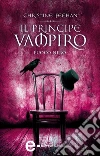 Il principe vampiro. Fuoco nero. E-book. Formato EPUB ebook