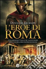 L&apos;eroe di Roma. E-book. Formato EPUB ebook