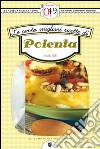 Le cento migliori ricette di polenta. E-book. Formato Mobipocket ebook