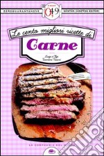 Le cento migliori ricette di carne. E-book. Formato EPUB ebook