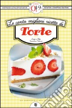 Le cento migliori ricette di torte. E-book. Formato Mobipocket ebook