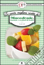 Le cento migliori ricette di macedonie, insalate e cocktail di frutta. E-book. Formato EPUB ebook