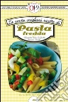 Le cento migliori ricette di pasta fredda. E-book. Formato EPUB ebook di Alessandra Tarissi De Jacobis