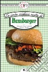 Le cento migliori ricette di hamburger. E-book. Formato Mobipocket ebook