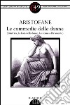 Le commedie delle donne (Lisistrata, La festa delle donne, Le donne a Parlamento). E-book. Formato EPUB ebook