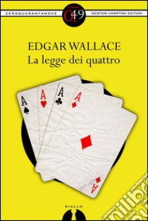 La legge dei quattro. E-book. Formato EPUB ebook di Edgar Wallace