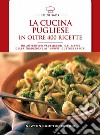 La cucina pugliese in oltre 400 ricette. E-book. Formato Mobipocket ebook di Luigi Sada