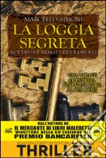 La loggia segreta. Rex Deus. L'armata del diavolo. E-book. Formato EPUB ebook