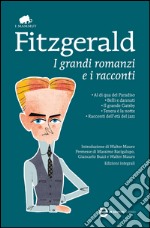 I grandi romanzi e i racconti: Al di qua del paradiso-Belli e dannati-Il grande Gatsby-Tenera è la notte-Racconti dell'età del jazz. Ediz. integrali. E-book. Formato Mobipocket ebook