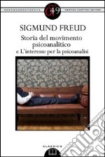 Storia del movimento psicoanalitico - L'interesse per la psicoanalisi. E-book. Formato EPUB