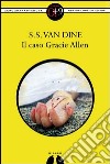 Il caso Gracie Allen. E-book. Formato EPUB ebook