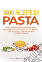 1000 ricette di pasta. E-book. Formato Mobipocket