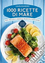 1000 ricette di mare. E-book. Formato Mobipocket ebook