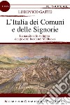 L'Italia dei Comuni e delle Signorie. E-book. Formato EPUB ebook