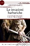 Le invasioni barbariche. E-book. Formato Mobipocket ebook di Ludovico Gatto