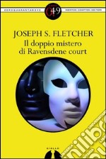 Il doppio mistero di Ravensdene Court. E-book. Formato EPUB ebook