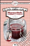 Le cento migliori ricette di marmellate, confetture e conserve. E-book. Formato Mobipocket ebook di Paola Balducchi