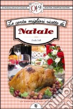 Le cento migliori ricette di Natale. E-book. Formato EPUB ebook