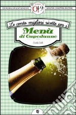 Le cento migliori ricette per i menu di Capodanno. E-book. Formato EPUB ebook