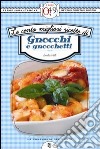 Le cento migliori ricette di gnocchi e gnocchetti. E-book. Formato EPUB ebook