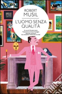 L'uomo senza qualità. E-book. Formato Mobipocket ebook di Robert Musil