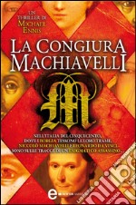 La congiura Machiavelli. E-book. Formato Mobipocket ebook