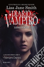 Il diario del vampiro. Luna piena. E-book. Formato EPUB ebook