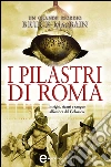 I pilastri di Roma. E-book. Formato EPUB ebook di Bruce MacBain