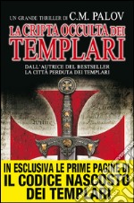 La cripta occulta dei Templari. E-book. Formato EPUB ebook