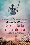 Sia fatta la tua volontà. E-book. Formato EPUB ebook