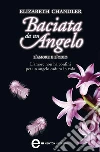 Baciata da un angelo. L'amore e l'odio. E-book. Formato EPUB ebook di Elizabeth Chandler