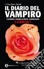 Il diario del vampiro. Il ritorno - Scende la notte - L&apos;anima nera. E-book. Formato Mobipocket ebook