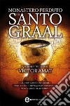 Il monastero perduto del Santo Graal. E-book. Formato EPUB ebook di Víctor Amat