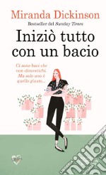 Iniziò tutto con un bacio. E-book. Formato EPUB ebook