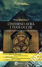 L'inferno avrà i tuoi occhi. E-book. Formato Mobipocket ebook