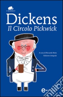 Il circolo Pickwick. Ediz. integrale. E-book. Formato Mobipocket ebook di Charles Dickens