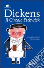 Il circolo Pickwick. Ediz. integrale. E-book. Formato EPUB ebook