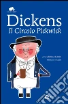 Il circolo Pickwick. Ediz. integrale. E-book. Formato Mobipocket ebook di Charles Dickens