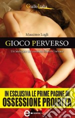 Gioco perverso. Un'indagine del cronista Marco Corvino. E-book. Formato EPUB ebook